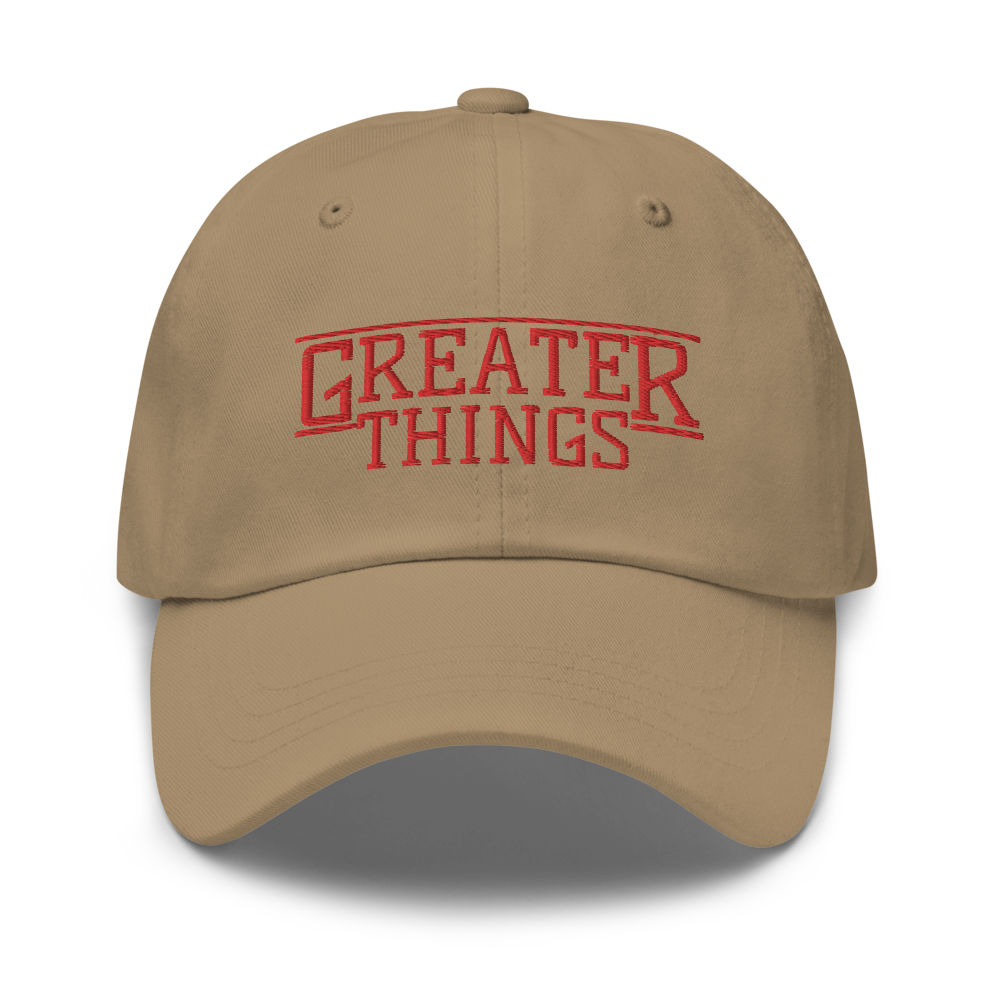 GREATER THINGS DAD HAT