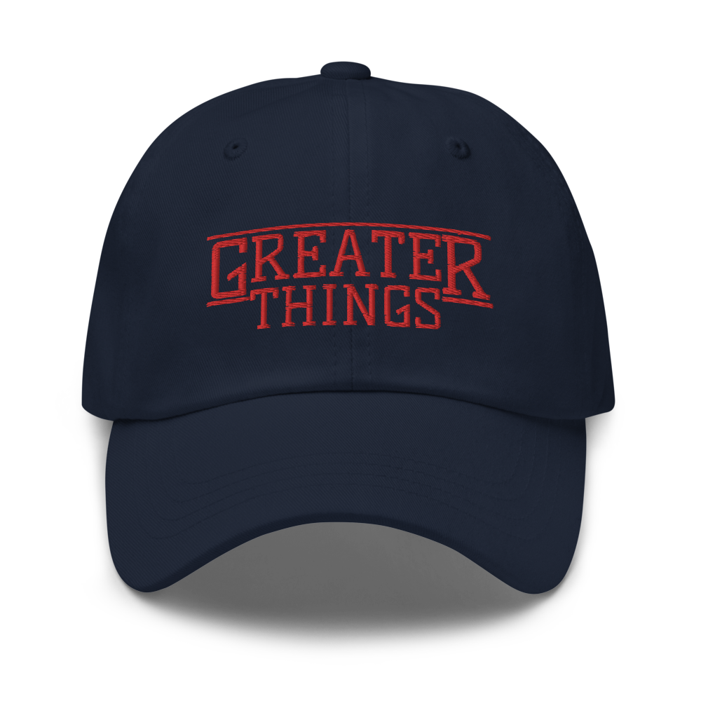 GREATER THINGS DAD HAT