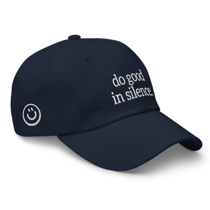 DO GOOD IN SILENCE DAD HAT