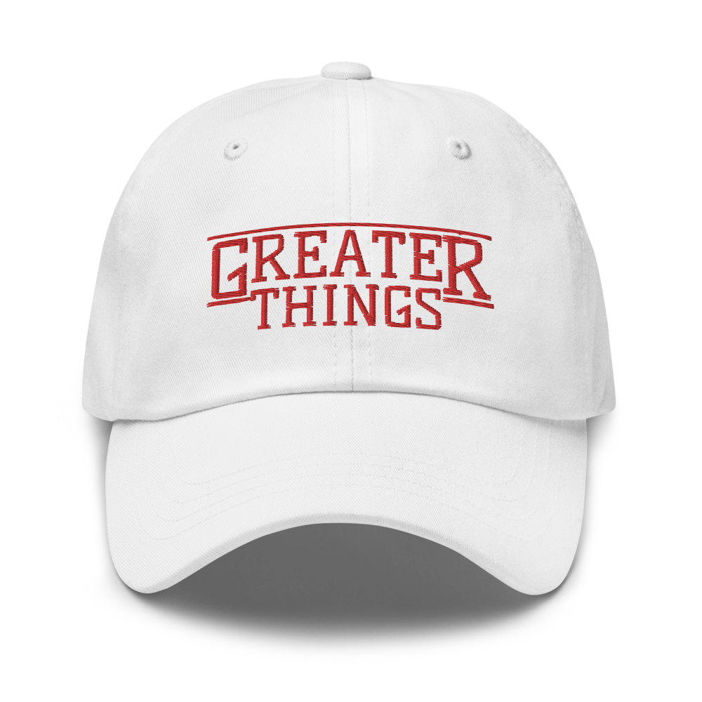 GREATER THINGS DAD HAT