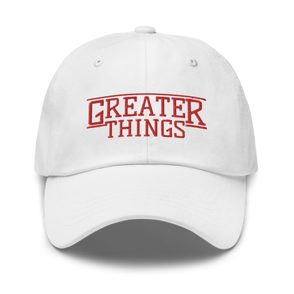 GREATER THINGS DAD HAT